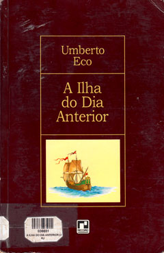 Capa do livro “A ilha do dia anterior”, de Umberto Eco