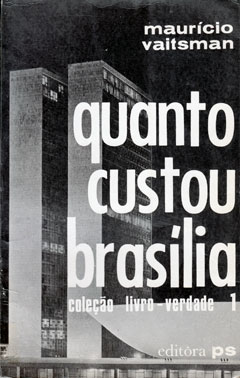 Capa do livro "Quanto custou Brasília", de Maurício Vaitsman, publicado em 1968