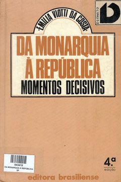 Capa do livro "Da Monarquia à República: momentos decisivos", de Emília Viotti da Costa