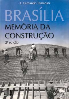 Capa do primeiro volume do livro "Brasília: Memória da Construção"